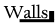 walls